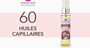 60 Huiles Capillaires Emma Noël à tester